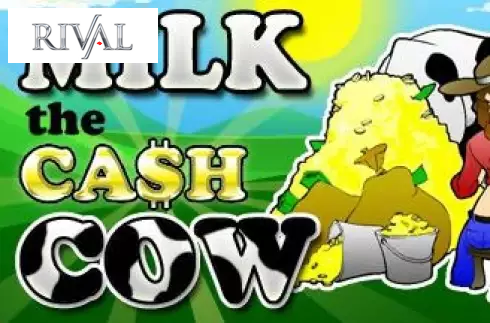 Milk the Cash Cow